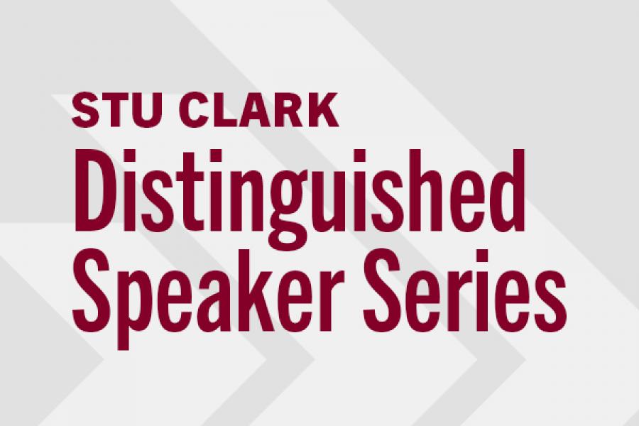 Stu Clark Distinguished Speaker Series graphic