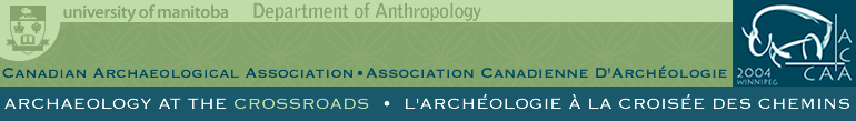 University of Manitoba: Department of Anthropology - CAA Canadian Archaeological Association, Crossroads Conference