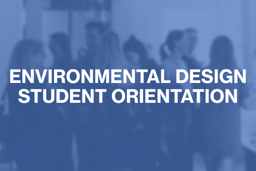 Environmental design student orientation