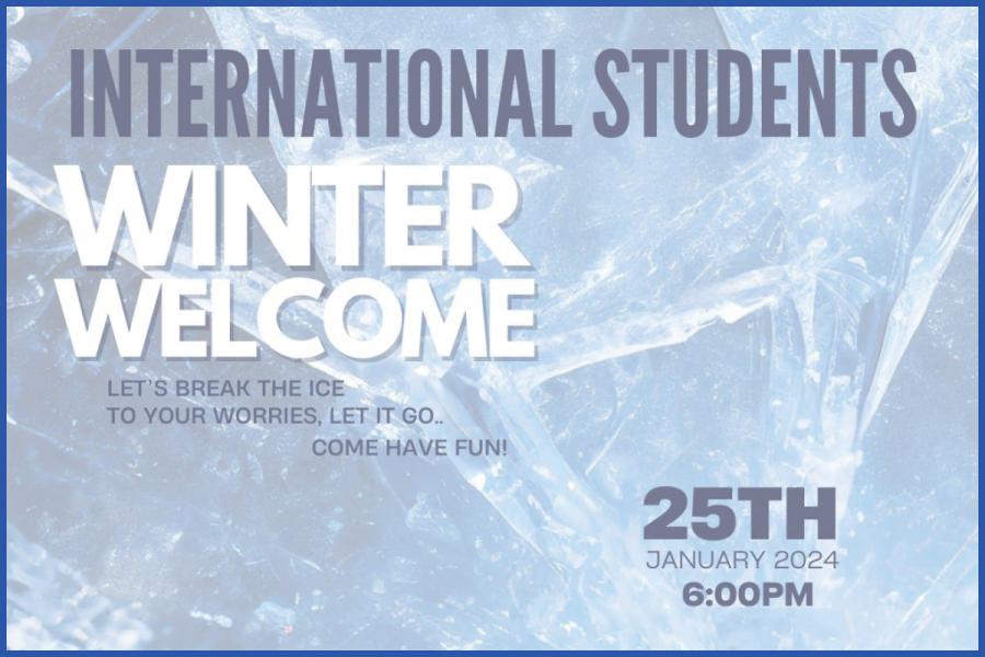 Image of ice with text that reads "International Student Welcome".