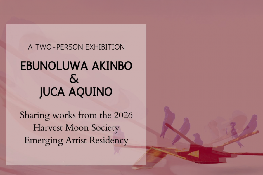 Pink exhibition graphic for Ebunoluwa Akinbo and Juca Aquino, featuring layered images of birds perched on branches and text announcing works from the 2026 Harvest Moon Society Emerging Artist Residency.