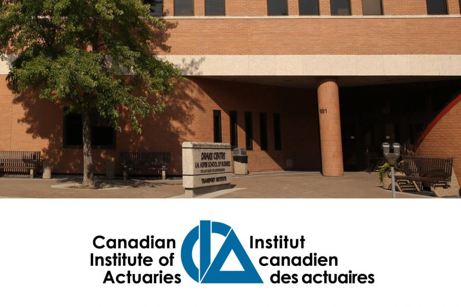 The Drake Centre, Asper School of business front entrance, the logo for the Canadian Institute of Actuaries is below the image.