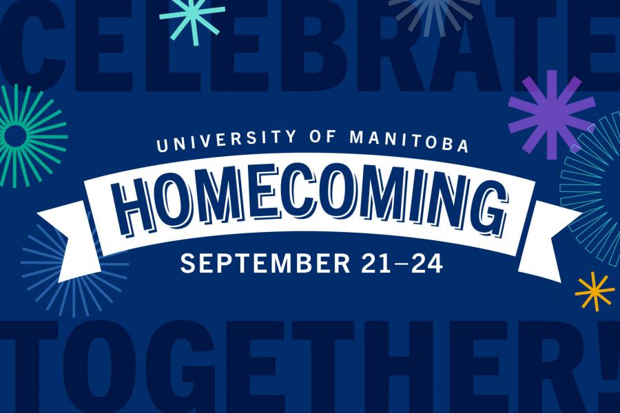 University of Manitoba Homecoming, September 21 - 24. There is is a blue background with big white text. There are sparkles on the top and bottom.