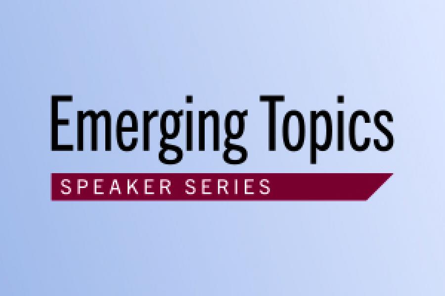 Button for Emerging Topic Speaker Series.