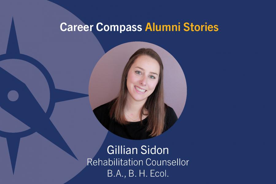 Career Compass Psychology Alumni Story: Gillian Sidon, Rehabilitation Counsellor, B.A., B.H. Ecol.