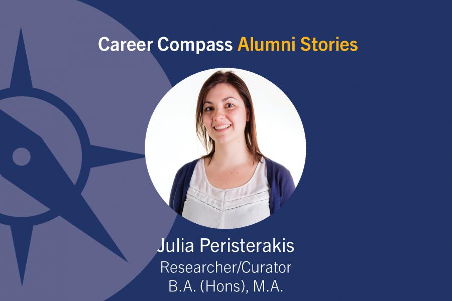 Career Compass Sociology Alumni Story: Julia Peristerakis, Researcher/Curator, B.A. (Hons), M.A.