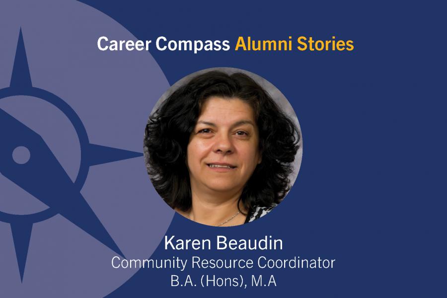 Career Compass Native Studies Alumni Story: Karen Beaudin, Community Resource Coordinator, B.A. (Hons), M.A.
