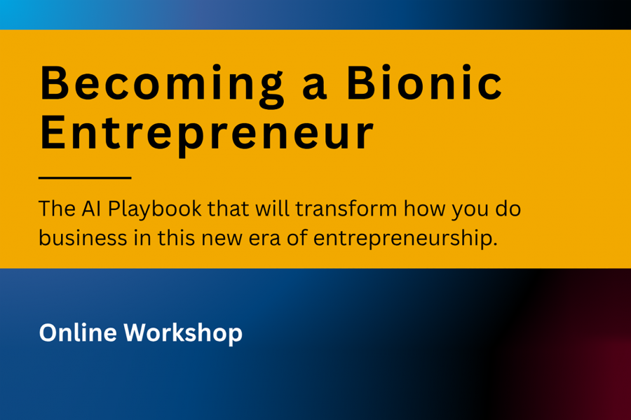 Becoming a Bionic Entrepreneur