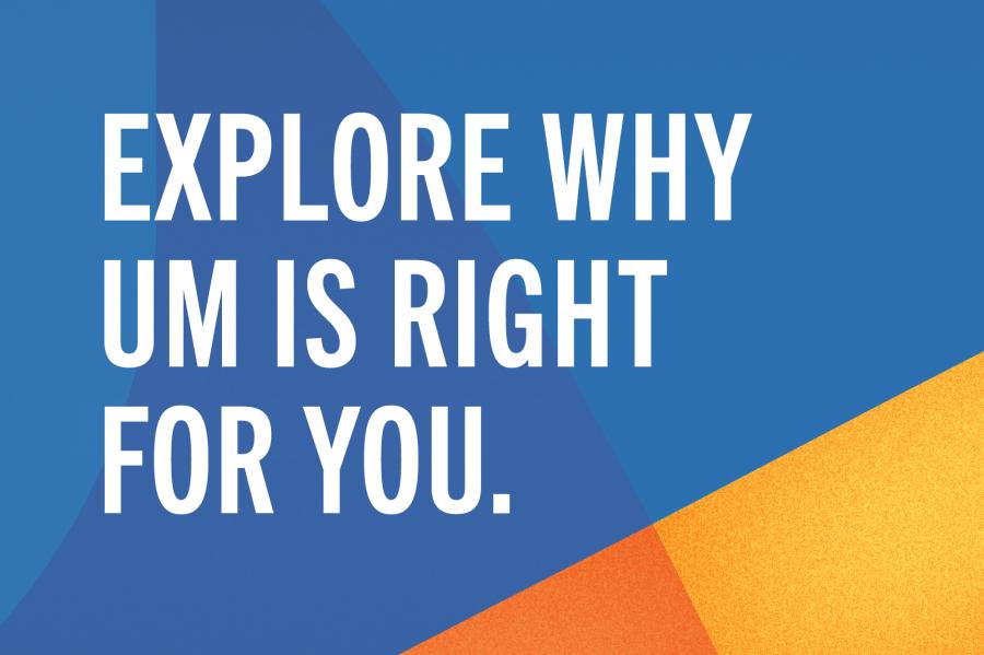 Explore why UM is right for you.