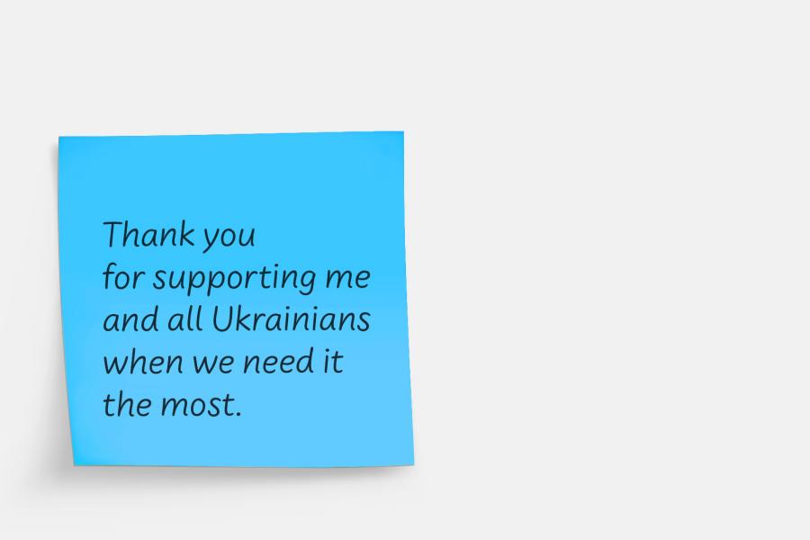 Light blue sticky note that reads: thank you for supporting me and all Ukrainians when we need it the most.