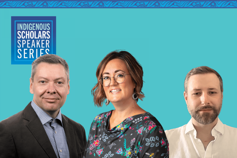 Three speakers from the Indigenous Scholars Speaker Series are shown against a teal background.