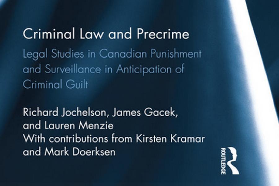 Front cover of Richard Jochelson's book, Criminal Law and Precrime