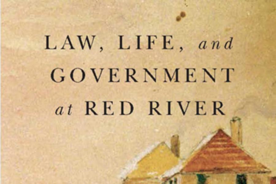 Front Cover of Dale Gibson's Law, Life, and Government at Red River, Volume 1