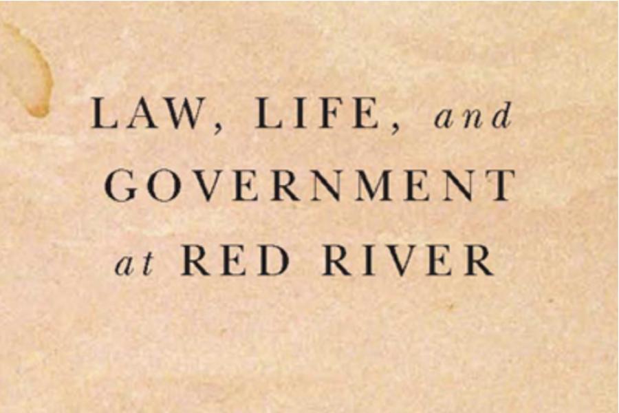 Front Cover of Dale Gibson's Law, Life, and Government at Red River, Volume 2
