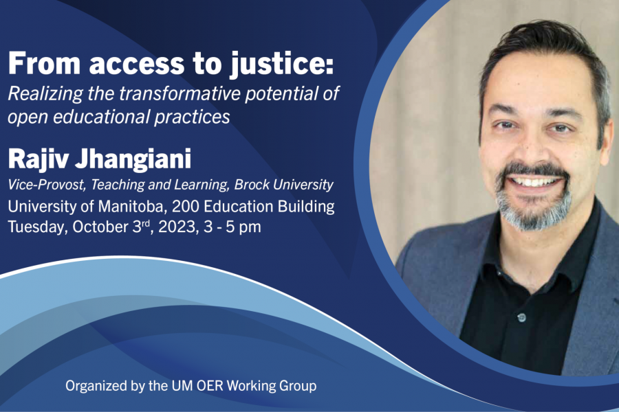 Invitation to hear Rajiv Jhangiani speak about OER at UM, 2023-10-03.