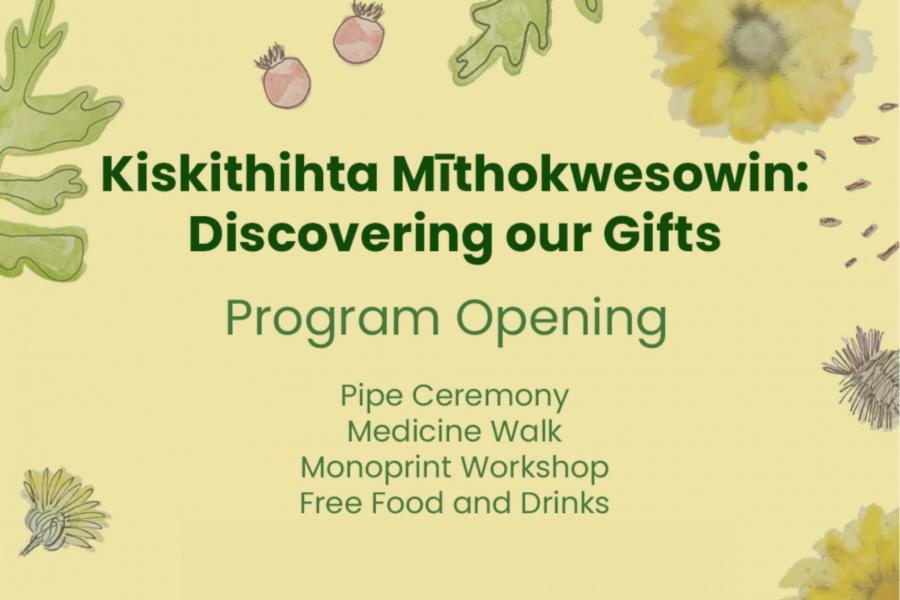 A poster for Kiskithihta Mīthokwesowin: Discovering our Gifts.