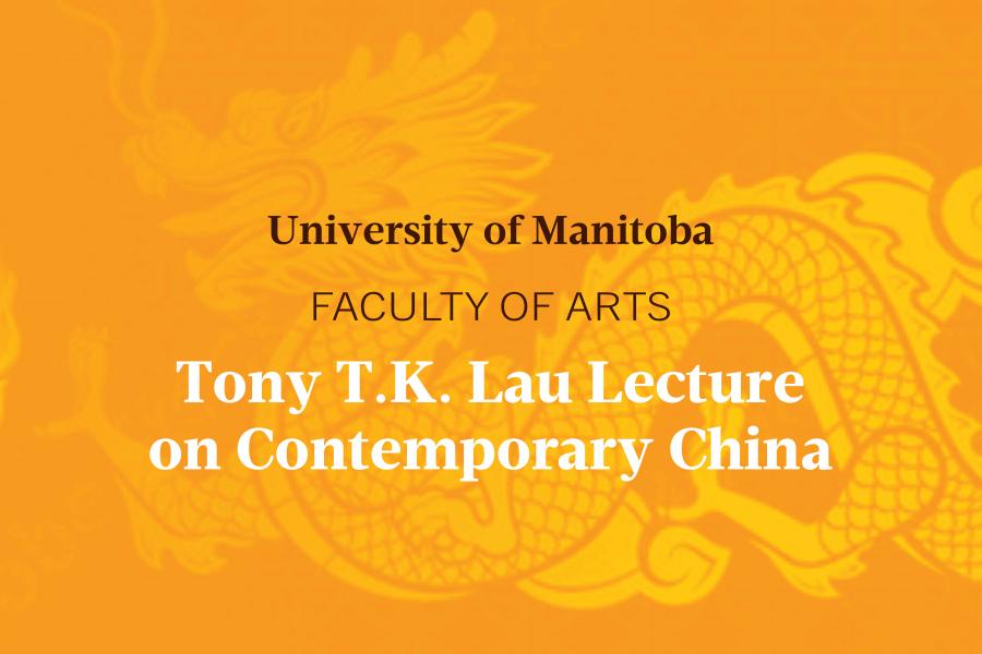 Details for the Tony T K Lau Lecture on Contemporary China 2024