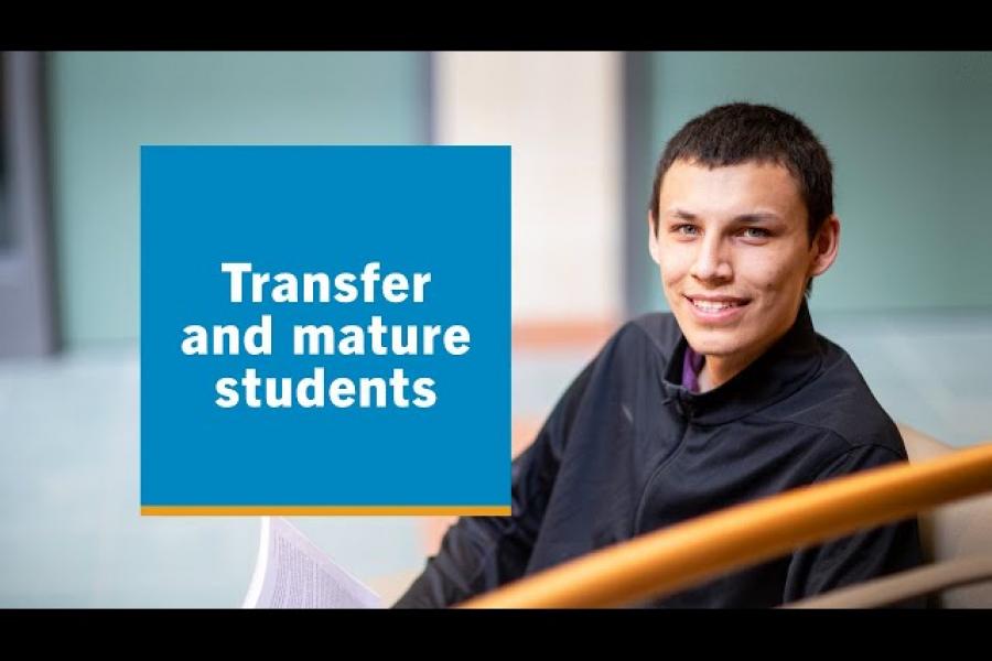 Transfer and mature students