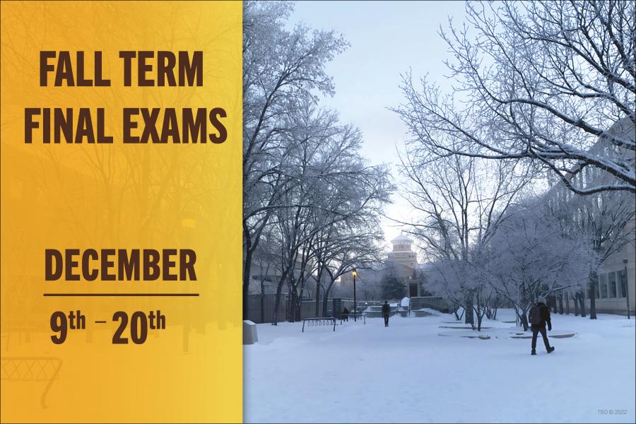 An image of campus in the wintertime promoting the Fall term exam period - december 9-20th, 2025.