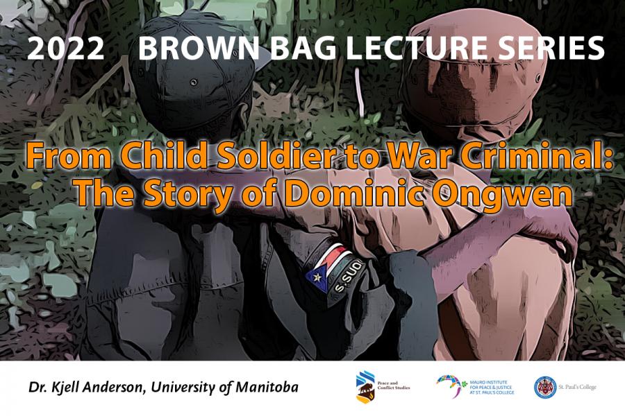 From Child Soldier to War Criminal: The Story of Dominic Ongwen